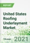 United States Roofing Underlayment Market 2021-2025 - Product Thumbnail Image