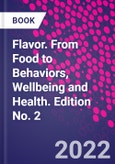 Flavor. From Food to Behaviors, Wellbeing and Health. Edition No. 2- Product Image
