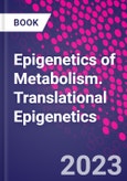 Epigenetics of Metabolism. Translational Epigenetics- Product Image