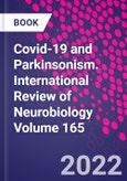 Covid-19 and Parkinsonism. International Review of Neurobiology Volume 165- Product Image