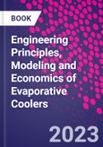 Engineering Principles, Modeling and Economics of Evaporative Coolers- Product Image