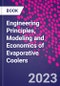 Engineering Principles, Modeling and Economics of Evaporative Coolers - Product Image
