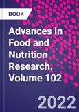 Advances in Food and Nutrition Research. Volume 102- Product Image
