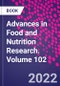 Advances in Food and Nutrition Research. Volume 102 - Product Thumbnail Image