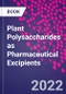Plant Polysaccharides as Pharmaceutical Excipients - Product Thumbnail Image