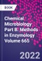 Chemical Microbiology Part B. Methods in Enzymology Volume 665 - Product Thumbnail Image