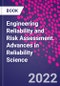 Engineering Reliability and Risk Assessment. Advances in Reliability Science - Product Thumbnail Image