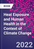 Heat Exposure and Human Health in the Context of Climate Change- Product Image