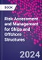 Risk Assessment and Management for Ships and Offshore Structures - Product Image