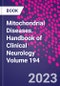 Mitochondrial Diseases. Handbook of Clinical Neurology Volume 194 - Product Thumbnail Image