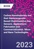 Carbon Nanomaterials and their Nanocomposite-Based Chemiresistive Gas Sensors. Applications, Fabrication and Commercialization. Micro and Nano Technologies- Product Image
