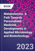 Metabolomics. A Path Towards Personalized Medicine. Developments in Applied Microbiology and Biotechnology- Product Image