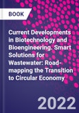 Current Developments in Biotechnology and Bioengineering. Smart Solutions for Wastewater: Road-mapping the Transition to Circular Economy- Product Image