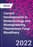 Current Developments in Biotechnology and Bioengineering. Filamentous Fungi Biorefinery- Product Image