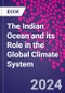 The Indian Ocean and its Role in the Global Climate System - Product Image