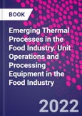 Emerging Thermal Processes in the Food Industry. Unit Operations and Processing Equipment in the Food Industry- Product Image