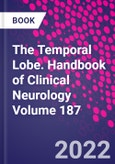 The Temporal Lobe. Handbook of Clinical Neurology Volume 187- Product Image
