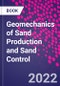 Geomechanics of Sand Production and Sand Control - Product Thumbnail Image