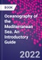 Oceanography of the Mediterranean Sea. An Introductory Guide - Product Image