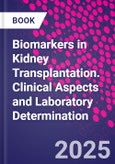 Biomarkers in Kidney Transplantation. Clinical Aspects and Laboratory Determination- Product Image