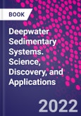 Deepwater Sedimentary Systems. Science, Discovery, and Applications- Product Image