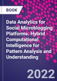 Data Analytics for Social Microblogging Platforms. Hybrid Computational Intelligence for Pattern Analysis and Understanding- Product Image