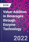 Value-Addition in Beverages through Enzyme Technology - Product Thumbnail Image