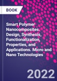 Smart Polymer Nanocomposites. Design, Synthesis, Functionalization, Properties, and Applications. Micro and Nano Technologies- Product Image