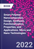 Smart Polymer Nanocomposites. Design, Synthesis, Functionalization, Properties, and Applications. Micro and Nano Technologies- Product Image