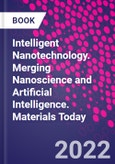 Intelligent Nanotechnology. Merging Nanoscience and Artificial Intelligence. Materials Today- Product Image