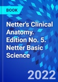 Netter's Clinical Anatomy. Edition No. 5. Netter Basic Science- Product Image