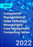 Comparative Management of Spine Pathology. Neurosurgery: Case Management Comparison Series- Product Image