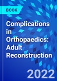 Complications in Orthopaedics: Adult Reconstruction- Product Image