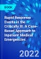 Rapid Response Events in the Critically Ill. A Case-Based Approach to Inpatient Medical Emergencies - Product Thumbnail Image