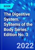 The Digestive System. Systems of the Body Series. Edition No. 3- Product Image