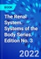 The Renal System. Systems of the Body Series. Edition No. 3 - Product Thumbnail Image