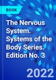 The Nervous System. Systems of the Body Series. Edition No. 3- Product Image