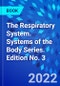 The Respiratory System. Systems of the Body Series. Edition No. 3 - Product Image