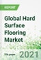Global Hard Surface Flooring Market 2021-2024 - Product Image