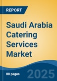 Saudi Arabia Catering Services Market, By Region, Competition, Forecast and Opportunities, 2020-2030F- Product Image
