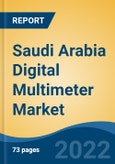 Saudi Arabia Digital Multimeter Market, By Type, By Functionality, By Application (Automotive, Manufacturing, Consumer Electronics, Industrial, Residential, Commercial), By Region, Competition Forecast & Opportunities, 2028- Product Image