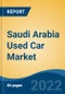 Saudi Arabia Used Car Market, By Vehicle Type (Small Cars, Mid-Size Cars & Luxury Cars) By End Use (Institutional Vs Individual) By Fuel Type (Petrol, Diesel & CNG), By Region, Company Forecast & Opportunities, 2028 - Product Thumbnail Image