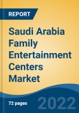 Saudi Arabia Family Entertainment Centers Market, By Application (Arcade Studios, VR Gaming Zones, Sports Arcades and Others), By Visitor Demographics, By Facility Size, By Revenue Source, By Type, By Region, Competition, Forecast & Opportunities, 2027- Product Image