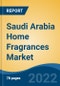 Saudi Arabia Home Fragrances Market, By Product Type , By Fragrances, By End User, By Distribution Channel, By Region, Competition, Forecast & Opportunities, 2027 - Product Thumbnail Image