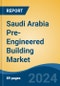 Saudi Arabia Pre-Engineered Building Market, By Region, Competition, Forecast and Opportunities, 2019-2029F - Product Thumbnail Image