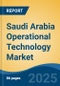 Saudi Arabia Operational Technology Market, By Component (Solutions v/s Services), By Solutions (Firewall, Antivirus/Antimalware, Risk & Compliance Management, Others), By Services, By Security Type, By Deployment Mode, By Region, Competition Forecast & Opportunities, 2027 - Product Thumbnail Image