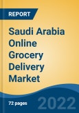 Saudi Arabia Online Grocery Delivery Market, By Product Category (Fresh Foods, Household Products, Packaged Foods & Beverages, Personal Care, Others), By Platform, By Mode of Payment, By Region, Competition, Forecast & Opportunities, 2027- Product Image