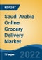 Saudi Arabia Online Grocery Delivery Market, By Product Category (Fresh Foods, Household Products, Packaged Foods & Beverages, Personal Care, Others), By Platform, By Mode of Payment, By Region, Competition, Forecast & Opportunities, 2027 - Product Image