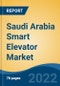 Saudi Arabia Smart Elevator Market, By Component (Communication Systems, Maintenance System, Control Systems (Security Control, Elevator Control, Access Control)), By Speed, By Application, By Service, By Region, Competition Forecast & Opportunities, 2027 - Product Thumbnail Image