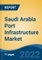 Saudi Arabia Port Infrastructure Market, By Elements (Port Terminals, Port Operational Equipment, Others), By Type (Sea Port, Dry Port, Container Terminals, Others), By Thrust (Portable, Mid-range, High Power), By Region, Competition Forecast & Opportunities, 2028 - Product Thumbnail Image